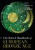 The Oxford Handbook of the European Bronze Age