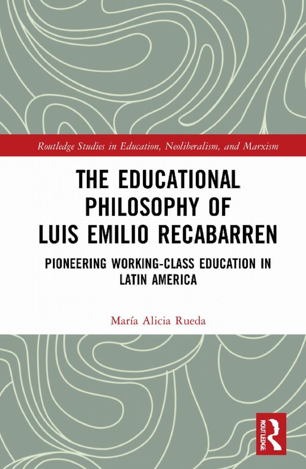 The Educational Philosophy of Luis Emilio Recabarren | 1:a upplagan
