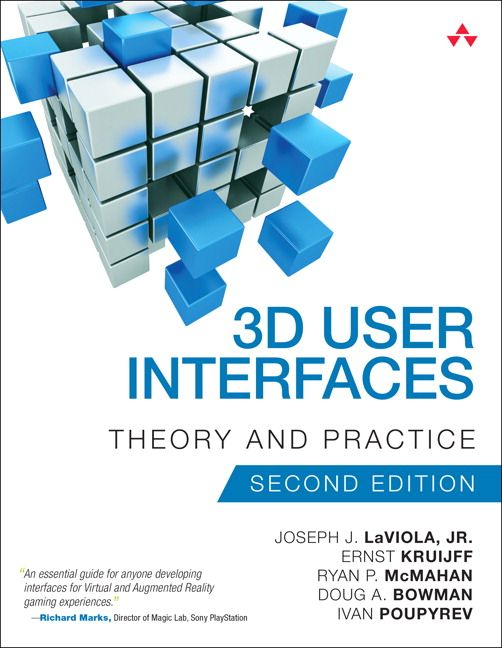 3D User Interfaces - Ryan P. Mcmahan - Doug Bowman - Ernst Kruijff - Joseph J. LaViola - Ivan P. Poupyrev - Upplaga 2