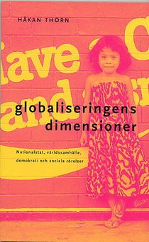 Globaliseringens dimensioner : Nationalstat, världssamhälle, demokrati