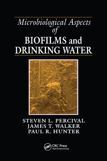 Microbiological Aspects of Biofilms and Drinking Water | 1:a upplagan