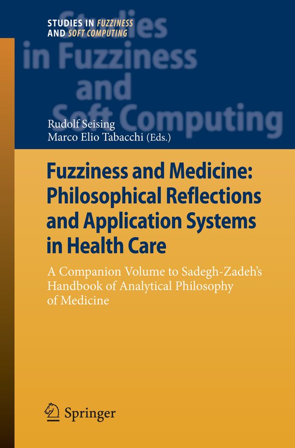 Fuzziness and Medicine: Philosophical Reflections and Application Systems in Health Care | 1:a upplagan