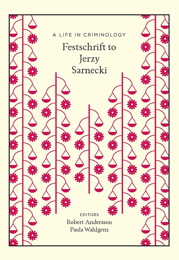 A Life in Criminology. Festschrift to Jerzy Sarneki | 1:a upplagan