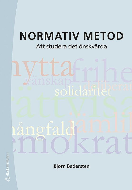 Normativ metod : att studera det önskvärda | 1:a upplagan