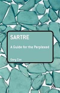 Sartre: A Guide for the Perplexed | 0:e upplagan