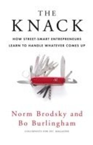 Knack - how street-smart entrepreneurs learn to handle whatever comes up