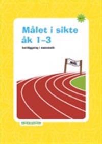 Målet i sikte åk 1-3 : kartläggning i matematik | 1:a upplagan