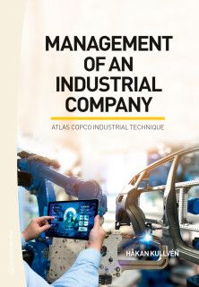 Management of an Industrial Company - Atlas Copco Industrial Technique | 1:a upplagan