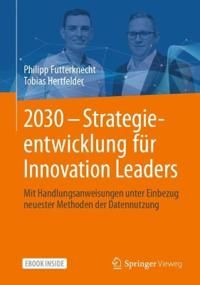 2030 - Strategieentwicklung für Innovation Leaders | 1:a upplagan