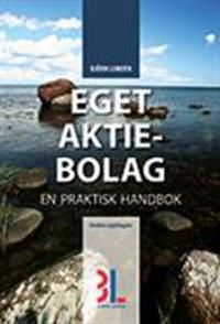 Eget aktiebolag : en praktisk handbok | 2:a upplagan