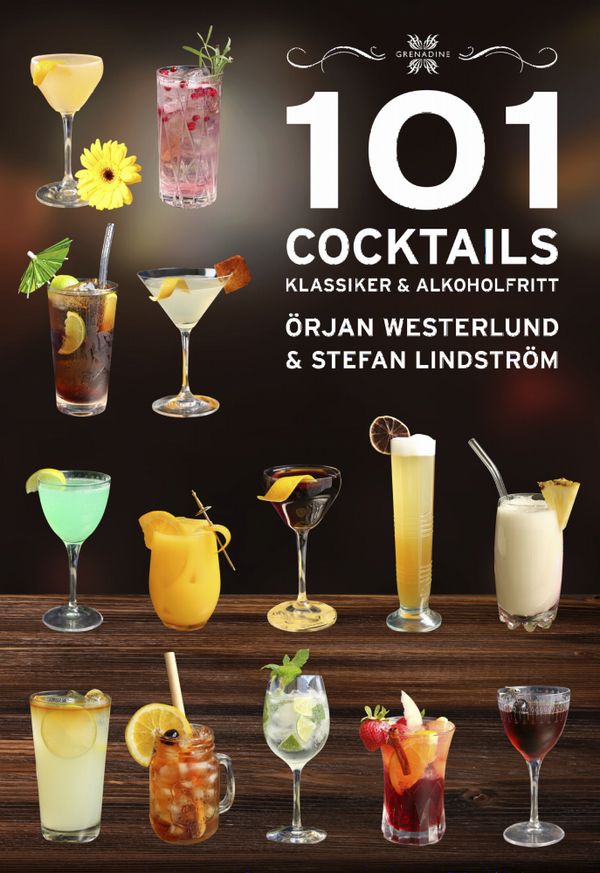 101 Cocktails : klassiker & alkoholfritt | 0:e upplagan