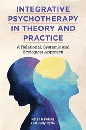 Integrative Psychotherapy in Theory and Practice | 10:e upplagan