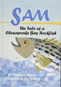 Sam : The Tale of a Chesapeake Bay Rockfish