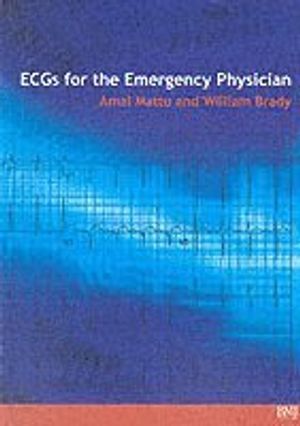 ECGs for the Emergency Physician 1 | 1:a upplagan