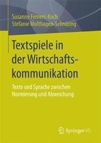 Textspiele in der Wirtschaftskommunikation | 1:a upplagan