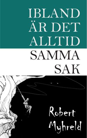 Ibland är det alltid samma sak | 1:a upplagan