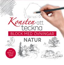 Konsten att teckna: block med övningar - Natur