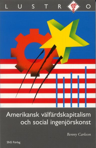 Amerikansk välfärdskapitalism och social ingenjörskonst | 1:a upplagan