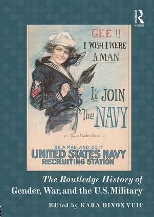 The Routledge History of Gender, War, and the U.S. Military | 1:a upplagan