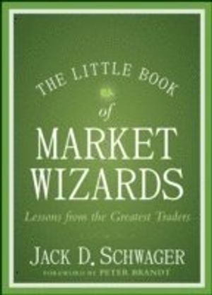 The Little Book of Market Wizards: Lessons from the Greatest Traders | 1:a upplagan