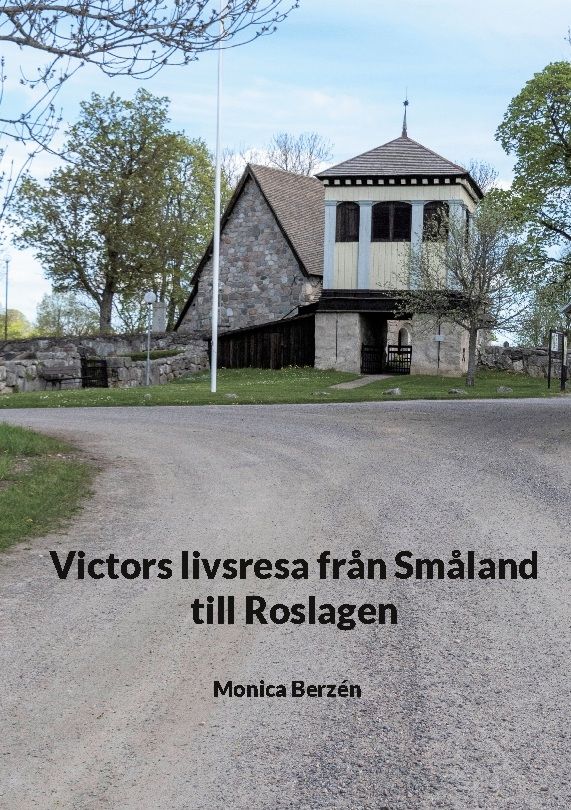 Victors livsresa från Småland till Roslagen | 2:a upplagan