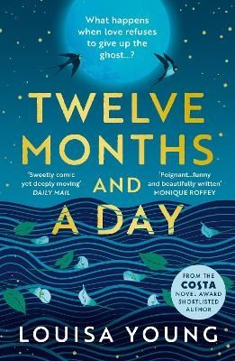 Twelve Months and a Day - Louisa Young