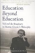 Education beyond education - self and the imaginary in maxine greenes philo