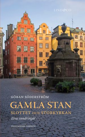 Gamla Stan : slottet och Storkyrkan : elva vandringar