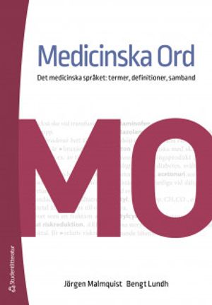 Medicinska Ord - Det medicinska språket: termer, definitioner, samband | 7:e upplagan