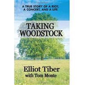 Taking Woodstock: A True Story Of A Riot, A Concert & A Life