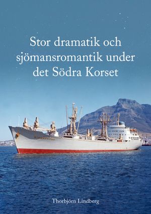 Stor dramatik och sjömansromantik under det Södra Korset | 1:a upplagan