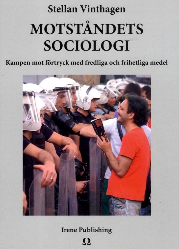 Motståndets sociologi : Kampen mot förtryck med fredliga och frihetliga medel | 0:e upplagan