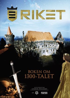 Riket : boken om 1300-talet | 1:a upplagan