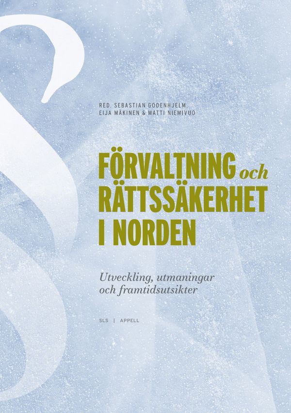 Förvaltning och rättssäkerhet i Norden : utveckling, utmaningar och framtidsutsikter | 0:e upplagan