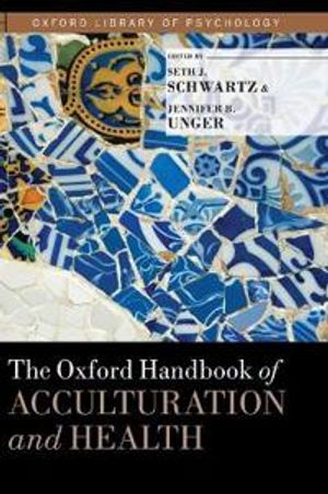 The Oxford Handbook of Acculturation and Health