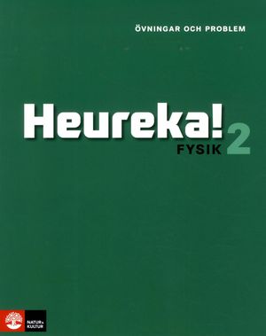 Heureka! Fysik 2 Övningar och problem | 1:a upplagan