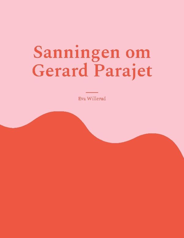 Sanningen om Gerard Parajet | 2:a upplagan