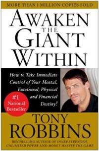 Awaken the Giant Within: How to Take Immediate Control of Your Mental, Emotional, Physical & Financial Destiny! | 0:e upplagan