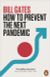 How to Prevent the Next Pandemic