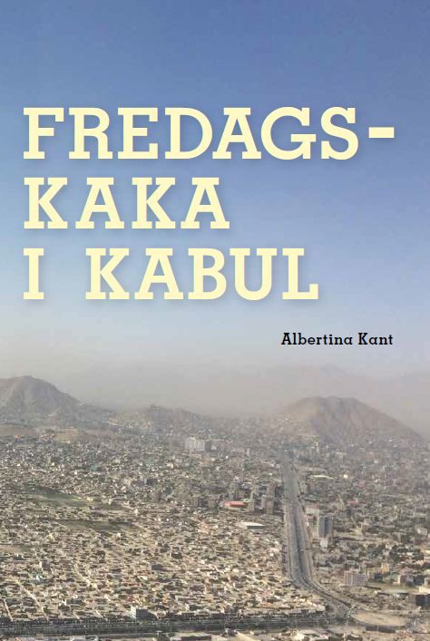 Fredagskaka i Kabul | 1:a upplagan