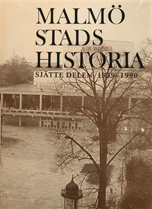 Malmö stads historia : (1939-1990) | 0:e upplagan
