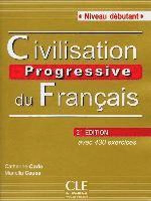 Civilisation Progressive du Francais - Niveau débutant (2ème edition) | 1:a upplagan