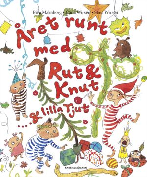 Året runt med Rut & Knut & Lilla Tjut | 1:a upplagan