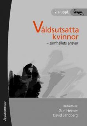 Våldsutsatta kvinnor : samhällets ansvar |  2:e upplagan