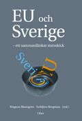 EU och Sverige: - ett sammanlänkat statsskick