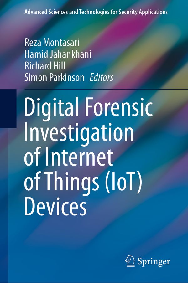 Digital Forensic Investigation of Internet of Things (IoT) Devices | 1:a upplagan