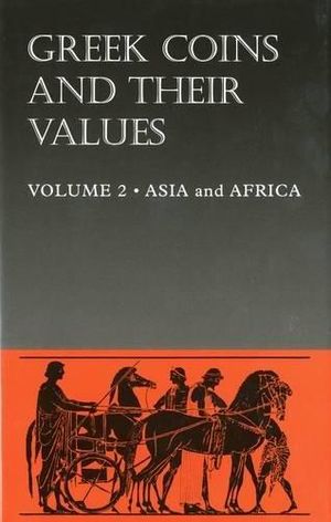 Greek coins and their values volume 2 - asia and africa