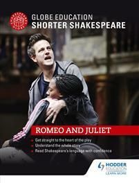 Globe education shorter shakespeare: romeo and juliet