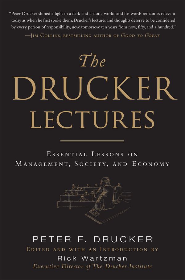 The Drucker Lectures: Essential Lessons on Management, Society and Economy | 0:e upplagan