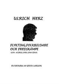 Ulrich Herz - flykting, folkbildare, fredskämpe | 0:e upplagan
